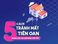 [Infographic] 5 cách tránh mất tiền oan khi mua nhà qua hợp đồng góp vốn