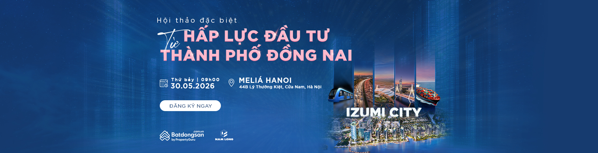 HẤP LỰC ĐẦU TƯ TỪ THÀNH PHỐ THỨ 7 TRỰC THUỘC TRUNG ƯƠNG - THÀNH PHỐ ĐỒNG NAI 