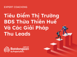 Tiêu Điểm Thị Trường BĐS Thừa Thiên Huế Và Các Giải Pháp Thu Leads