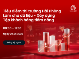 Tiêu điểm thị trường Hải Phòng - Làm chủ dữ liệu & Xây dựng tệp khách hàng tiềm năng