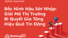 Bắc Ninh hậu sát nhập: Giải mã thị trường & Bí quyết gia tăng hiệu quả tin đăng