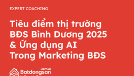 Tiêu Điểm Thị Trường BĐS Bình Dương 2025 & Ứng Dụng AI Trong Marketing BĐS
