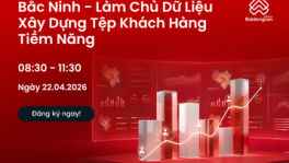 Bắc Ninh - Làm Chủ Dữ Liệu & Xây Dựng  Tệp Khách Hàng Tiềm Năng