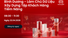 Bình Dương - Làm Chủ Dữ Liệu & Xây Dựng  Tệp Khách Hàng Tiềm Năng