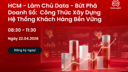HCM - Làm Chủ Data - Bứt Phá Doanh Số:  Công Thức Xây Dựng Hệ Thống Khách Hàng Bền Vững