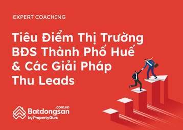 Tiêu Điểm Thị Trường BĐS Thành Phố Huế Và Các Giải Pháp Thu Leads