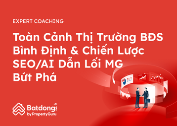 Toàn Cảnh Thị Trường BĐS Bình Định & Chiến Lược SEO/AI Dẫn Lối MG  Bứt Phá