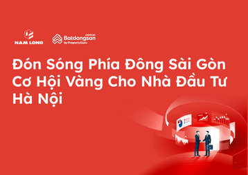 Đón Sóng Phía Đông Sài Gòn  Cơ Hội Vàng Cho Nhà Đầu Tư Hà Nội