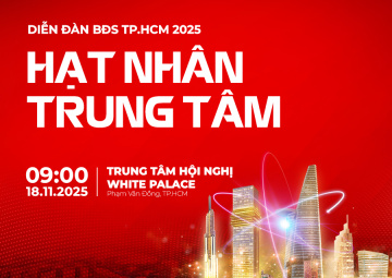 DIỄN ĐÀN BĐS TP. HCM 2025 - HẠT NHÂN TRUNG TÂM 