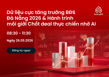 Dữ liệu cực tăng trưởng BĐS Đà Nẵng 2026 & Hành trình môi giới Chốt deal thực chiến nhờ AI