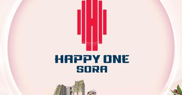 Happy One Sora sở hữu căn hộ Thủ Đức dễ như trở bàn tay!